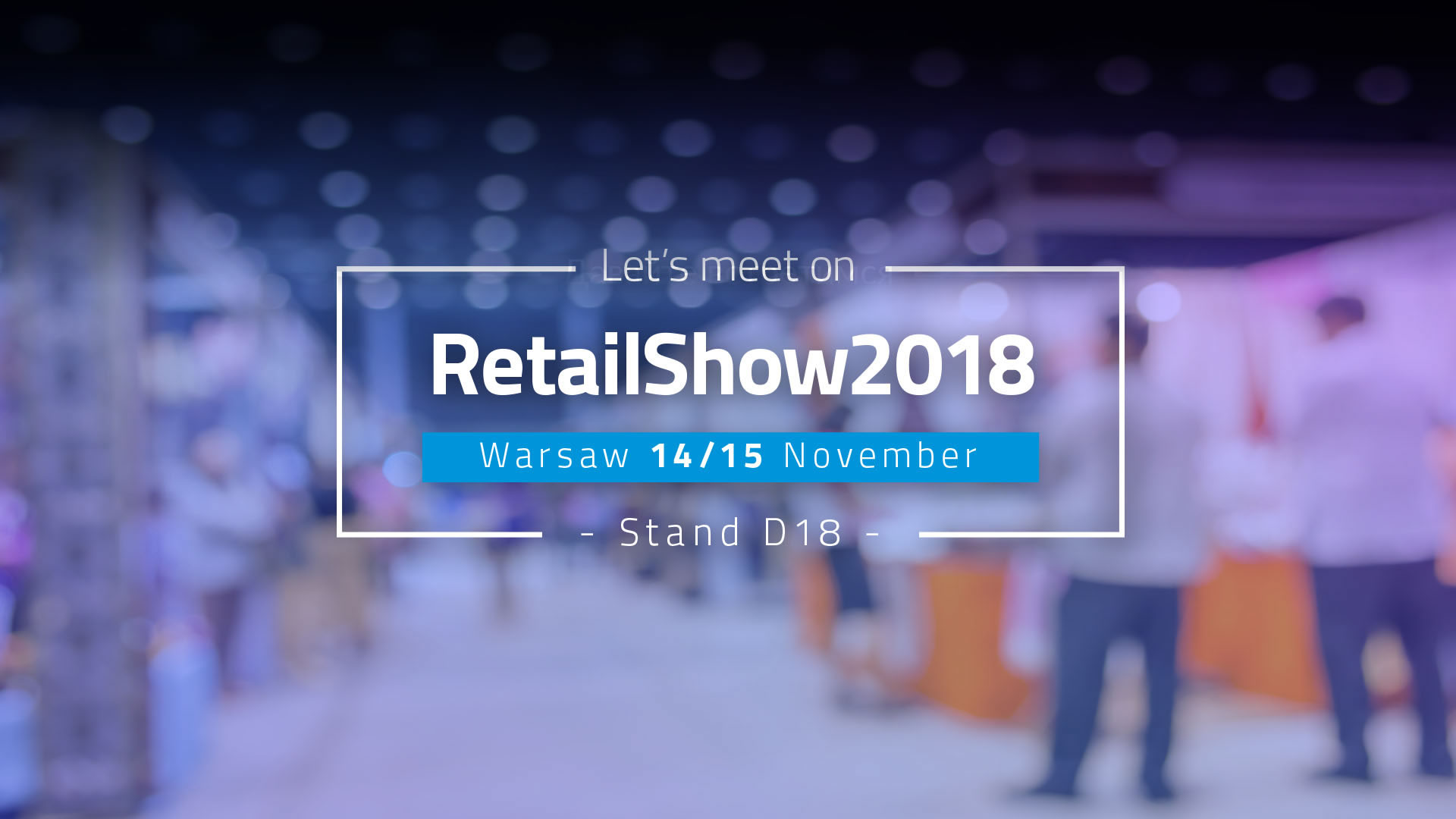 We invite you to the Retail Show 2018